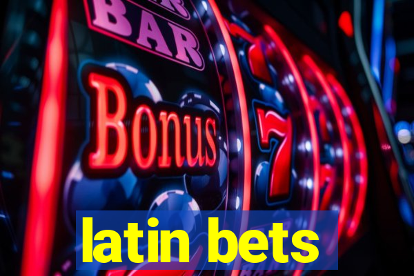 latin bets